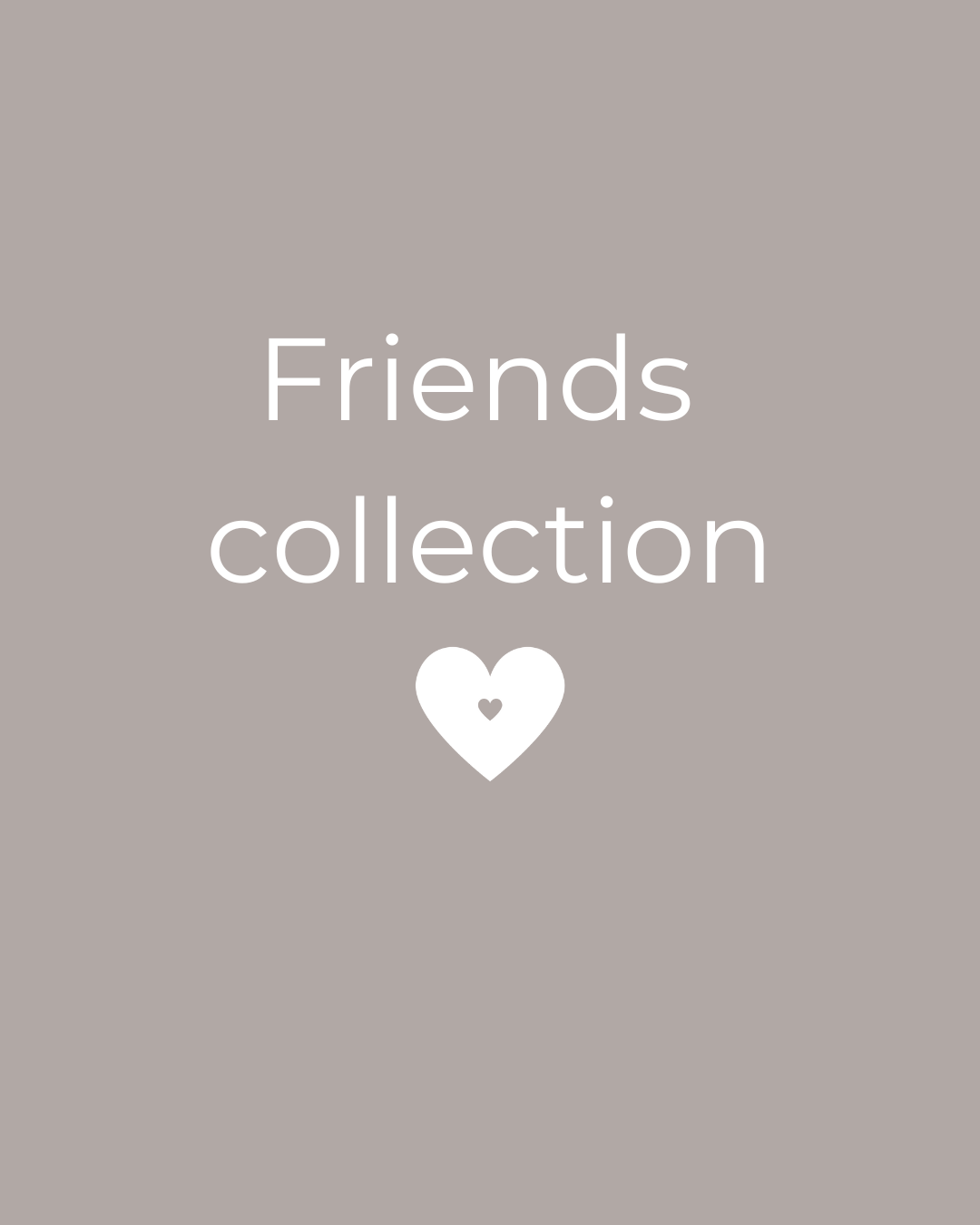 Friends collection